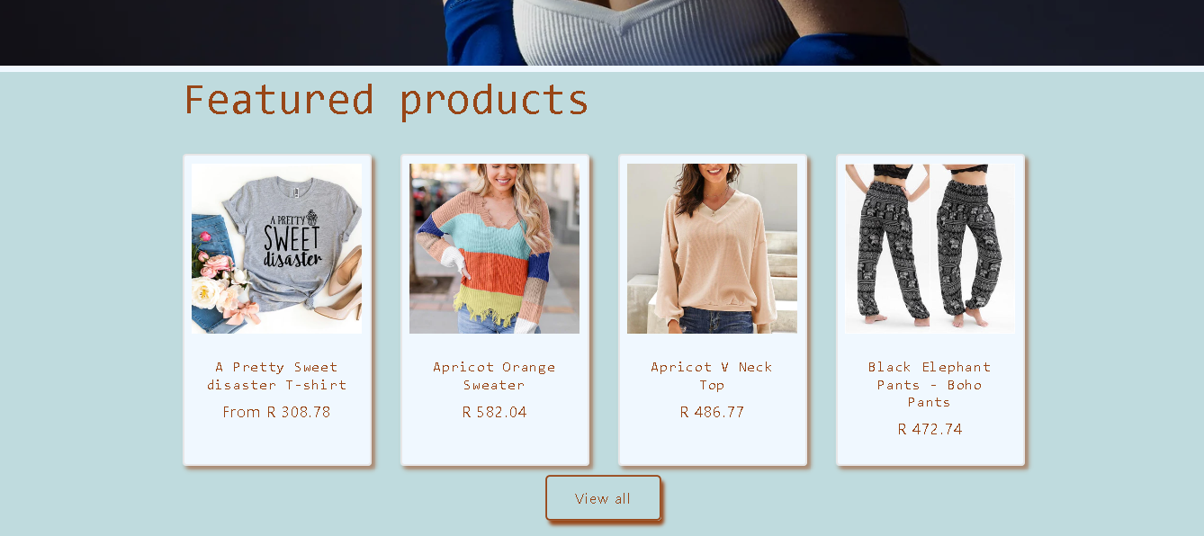 These are my featured products at the moment. I apologize  for the currency being in ZAR, i did try to put it into USD for the example.